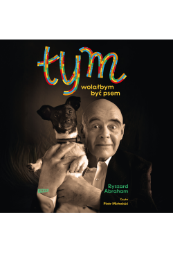 Tym. Wolałbym być psem