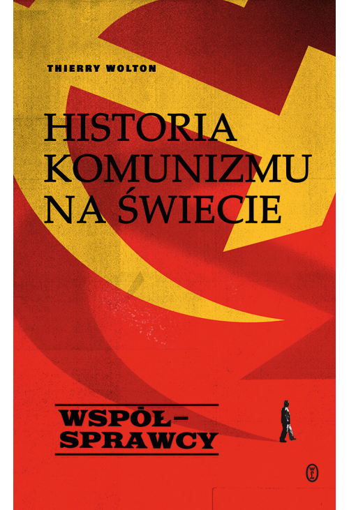 Historia komunizmu na świecie t. 3: Współsprawcy
