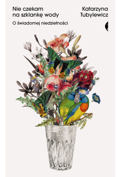 Nie czekam na szklankę wody