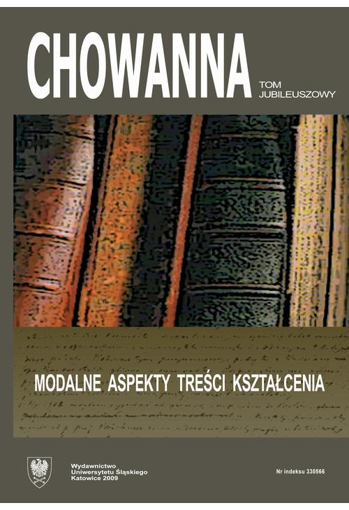 Chowanna 2009, R. 52 (65), Tom jubileuszowy: Modalne aspekty treści kształcenia