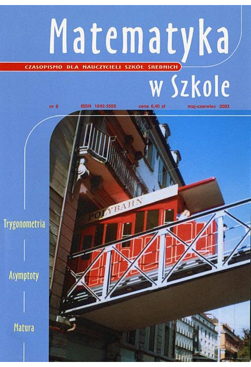 Matematyka w Szkole. Czasopismo dla nauczycieli szkół średnich. Nr 8
