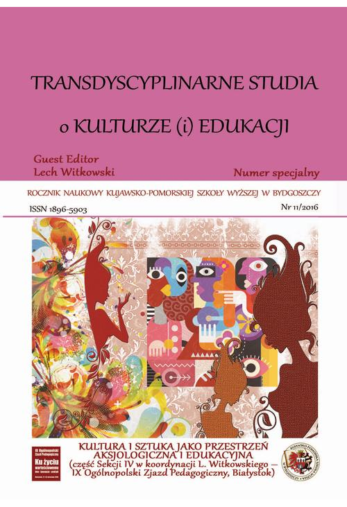 Rocznik Naukowy KPSW w Bydgoszczy. Transdyscyplinarne studia o kulturze (i) edukacji 11/2016