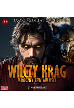 Wilczy krąg. Mroczny zew...