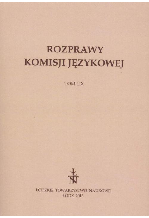 Rozprawy Komisji Językowej ŁTN t. LIX