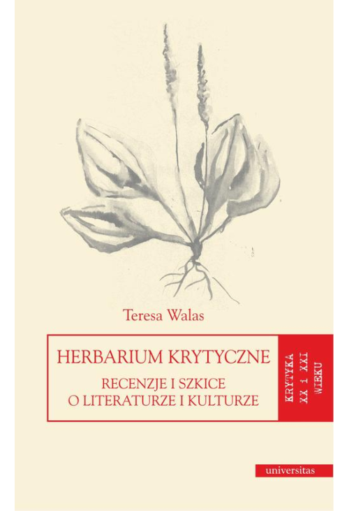 Herbarium krytyczne Recenzje i szkice o literaturze i kulturze