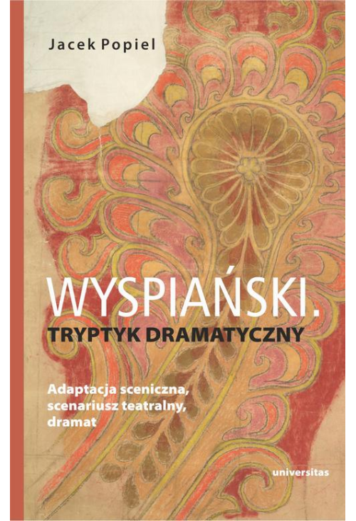 Wyspiański. Tryptyk dramatyczny