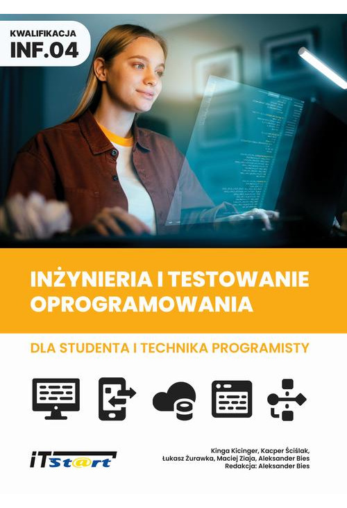 Inżynieria i testowanie oprogramowania dla studenta i technika programisty