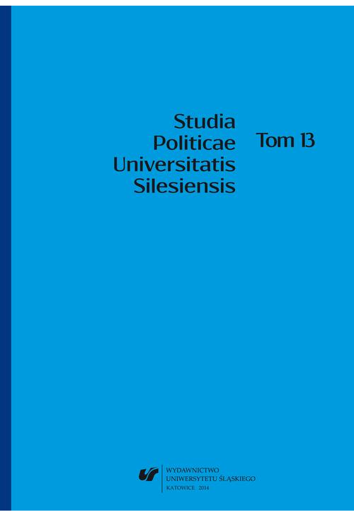 Studia Politicae Universitatis Silesiensis. T. 13