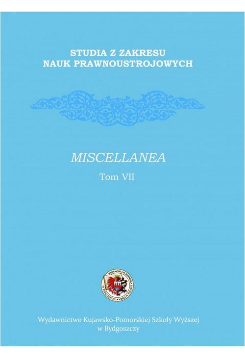 Studia z zakresu nauk prawnoustrojowych. Miscellanea. Tom VII