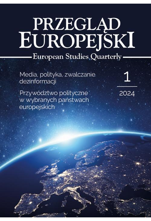 Przegląd Europejski 1/2024. Media, polityka, zwalczanie dezinformacji