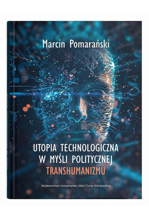 Utopia technologiczna w myśli politycznej transhumanizmu