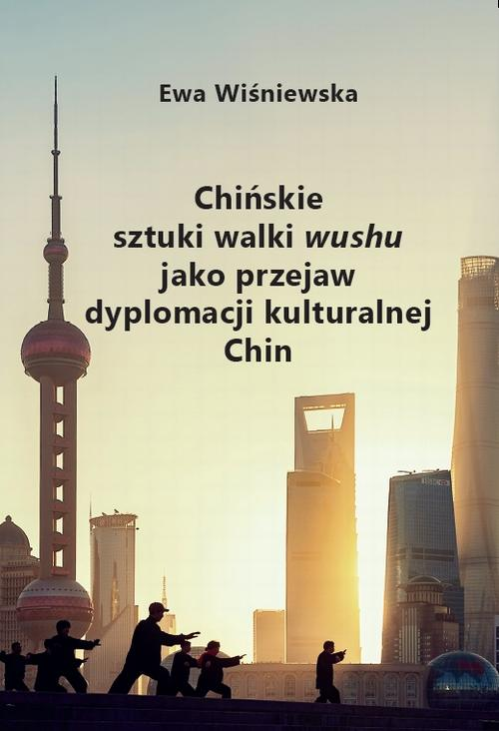 Chińskie sztuki walki wushu jako przejaw dyplomacji kulturalnej Chin