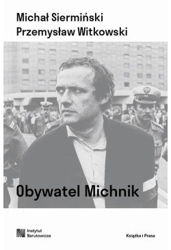 Obywatel Michnik. Myśl...