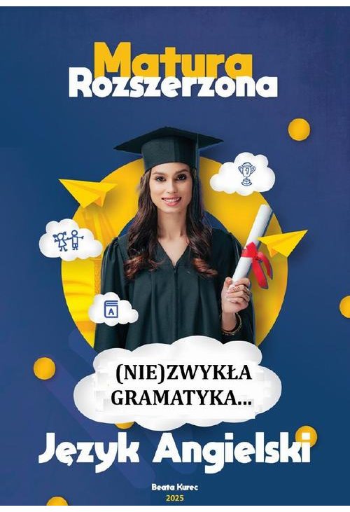 (NIE)ZWYKŁA GRAMATYKA...MATURA ROZSZERZONA JĘZYK ANGIELSKI