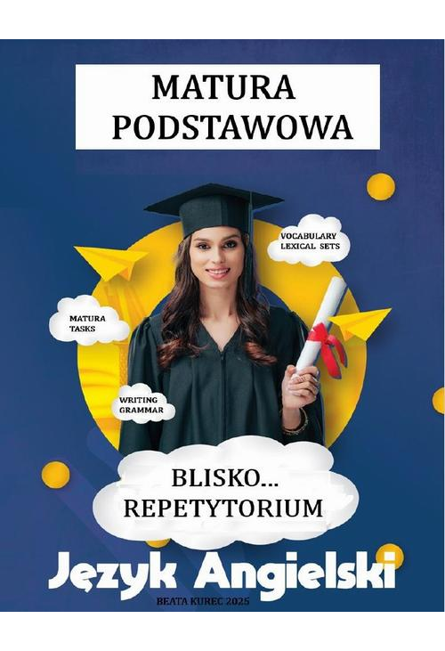 \"Blisko...repetytorium\" - matura podstawowa, język angielski.