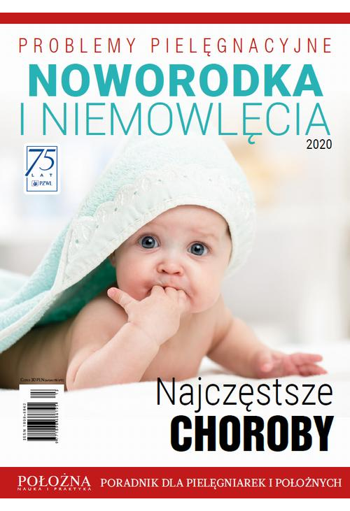 Położna. Nauka i Praktyka. Problemy pielęgnacyjne noworodka i niemowlęcia 2020