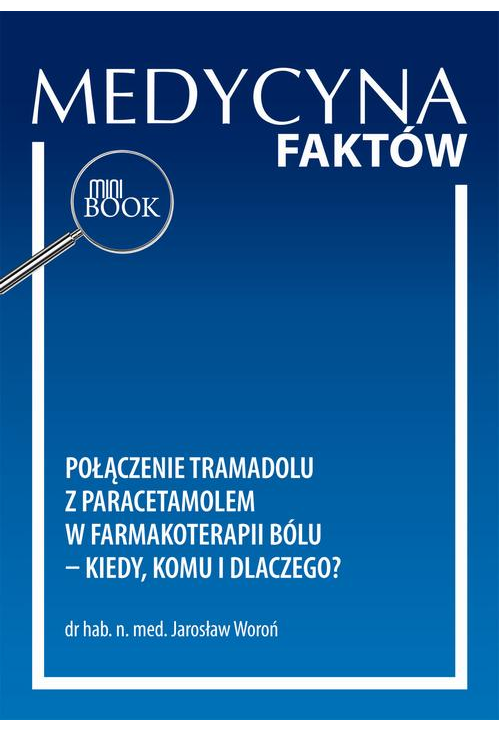 Połączenie tramadolu z paracetamolem w farmakoterapii bólu – kiedy, komu i dlaczego?
