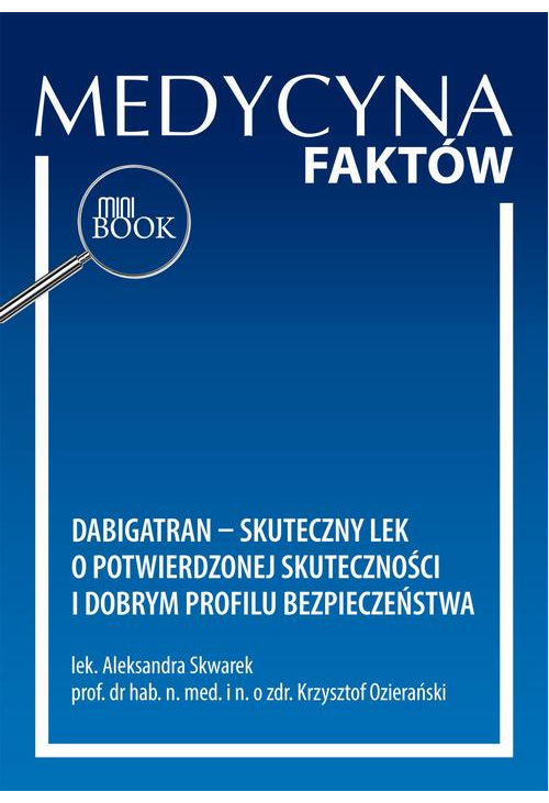 Dabigatran – skuteczny lek o potwierdzonej skuteczności i dobrym profilu bezpieczeństwa