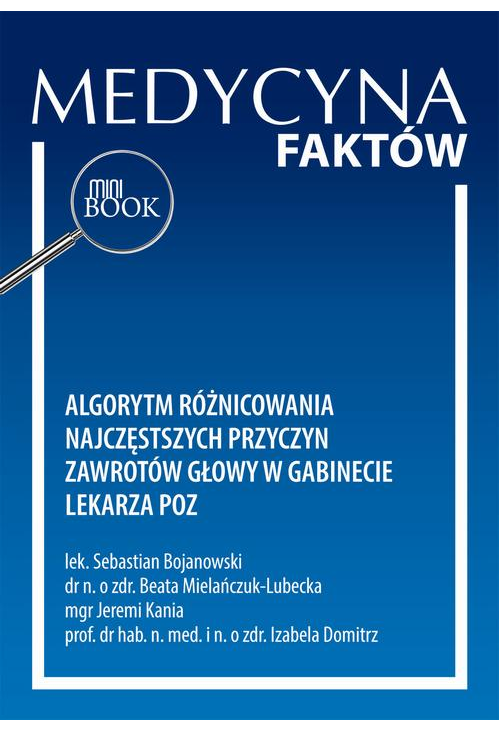 Algorytm różnicowania najczęstszych przyczyn zawrotów głowy w gabinecie lekarza POZ