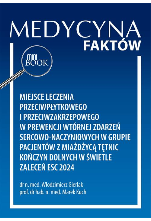 Miejsce leczenia przeciwpłytkowego i przeciwzakrzepowego w prewencji wtórnej zdarzeń sercowo-naczyniowych w grupie pacjent...