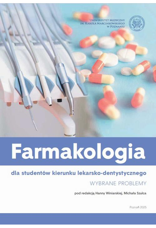 Farmakologia dla studentów kierunku lekarsko-dentystycznego. Wybrane problemy