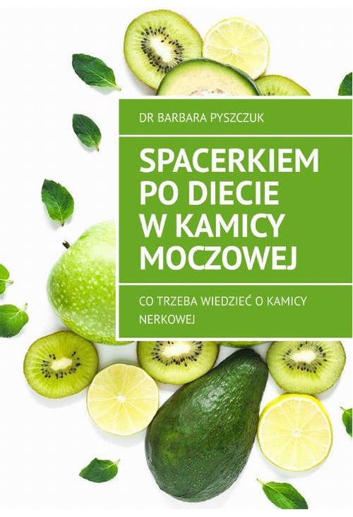 Spacerkiem po diecie w kamicy moczowej