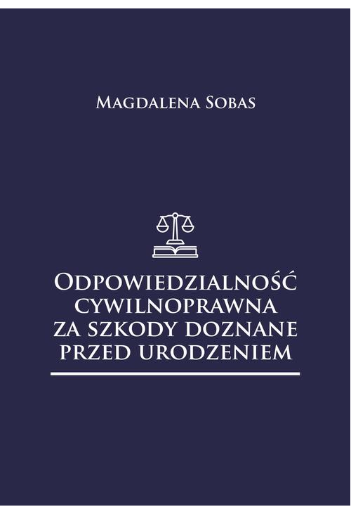 Odpowiedzialność cywilnoprawna za szkody doznane przed urodzeniem