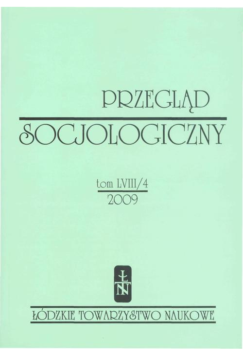 Przegląd Socjologiczny t. 58 z. 4/2009