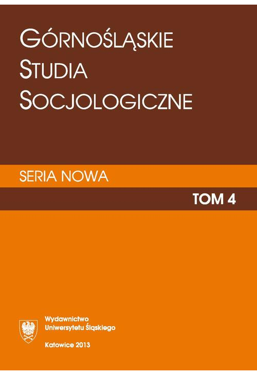 Górnośląskie Studia Socjologiczne. Seria Nowa. T. 4