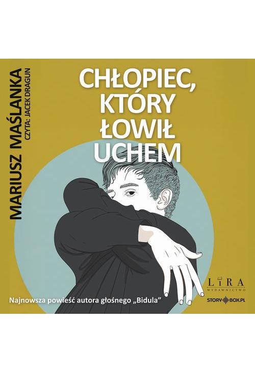 Chłopiec, który łowił uchem