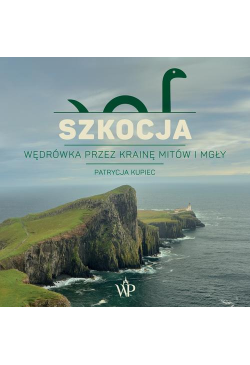 Szkocja. Wędrówka przez...