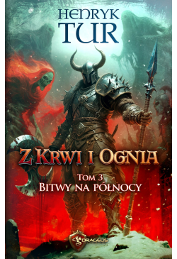 Z Krwi i Ognia. Tom 3....