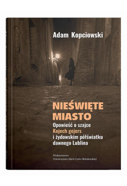 Nieświęte miasto. Opowieść...