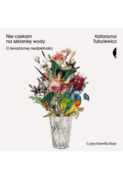 Nie czekam na szklankę wody