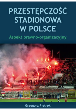 Przestępczość stadionowa w...