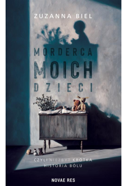 Morderca moich dzieci,...