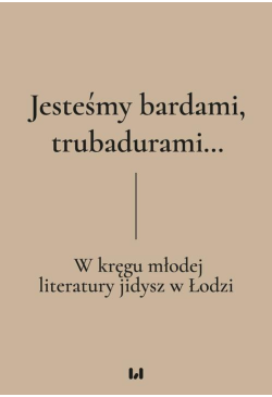 Jesteśmy bardami, trubadurami…