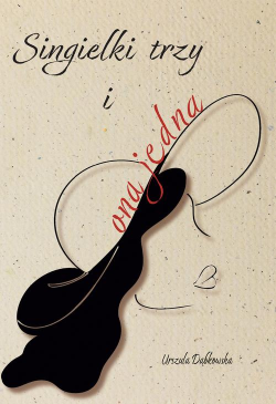 Singielki trzy i ona jedna