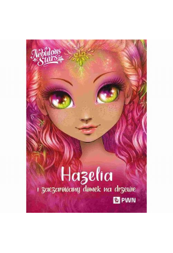 Hazelia i zaczarowany domek...