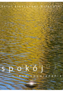 Spokój i inne opowiadania