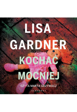 Kochać mocniej. Cykl z...