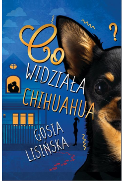 Co widziała chihuahua?