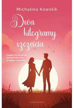 Dwa kilogramy szczęścia