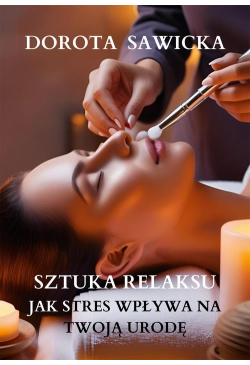 Sztuka relaksu Jak stres...