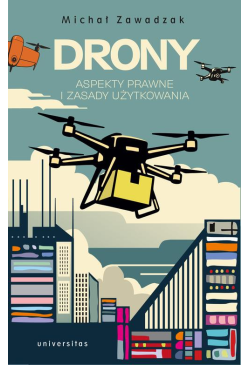 Drony. Aspekty prawne i...