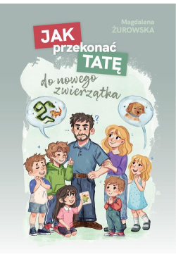 Jak przekonać tatę do...