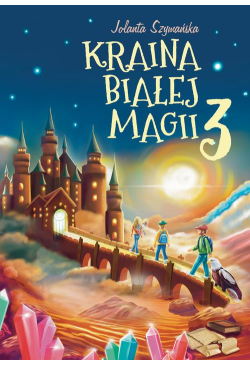 Kraina Białej Magii. Część 3
