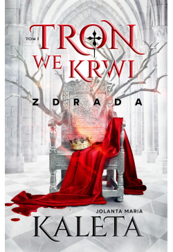 Tron we krwi. Zdrada. Tom 1