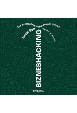 BIZNESHACKING. Jak odnaleźć...