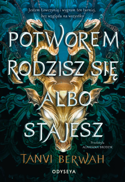 Potworem rodzisz się albo...